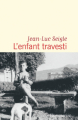 Couverture L'enfant travesti  Editions Flammarion 2021