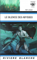 Couverture Le silence des abysses Editions Rivière blanche (Anticipation Fiction) 2010