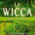 Couverture La Wicca : Magie blanche et art de vivre / La Wicca : Guide de pratique individuelle Editions AdA 2014
