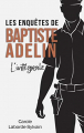 Couverture Les Enquêtes de Baptiste Adelin Editions Autoédité 2021
