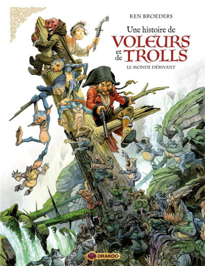 Couverture Une histoire de voleurs et de trolls, tome 1 : Le monde dérivant