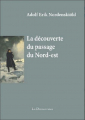 Couverture La découverte du passage du Nord-est Editions La Découvrance 2013