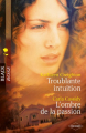 Couverture Troublante intuition, L'ombre de la passion  Editions Harlequin (Black Rose) 2011
