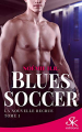Couverture Blues Soccer, tome 1 : La nouvelle recrue Editions Sharon Kena (Romance) 2021