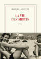 Couverture La Vie des morts Editions Gallimard  (Blanche) 2021