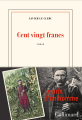 Couverture Cent vingt francs Editions Gallimard  (Blanche) 2021