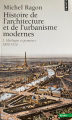 Couverture Histoire de l'architecture et de l'urbanisme modernes, tome 1 : Idéologies et prionniers 1800-1910 Editions Points (Essais) 2010