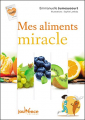 Couverture Mes aliments miracle Editions Jouvence (Roman Bien-être) 2016