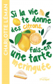 Couverture Si la vie te donne des citrons, fais-en une tarte meringuée Editions L'Archipel 2021