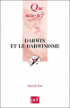 Couverture Que sais-je ? : Darwin et le darwinisme Editions Presses universitaires de France (PUF) (Que sais-je ?) 2005