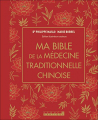 Couverture Ma bible de la médecine traditionnelle chinoise Editions Leduc.s 2020