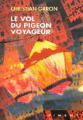 Couverture Le vol du pigeon voyageur Editions France Loisirs (Piment) 2001