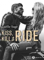 Couverture Kiss, kill & ride Editions Addictives 2021