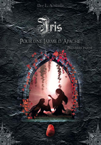 Couverture Iris, tome 4 : Pour une Larme d'Apache, partie 1