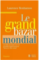 Couverture Le grand bazar mondial. La folle aventure de ces produits apparemment bien de chez nous  Editions François Bourin 2005