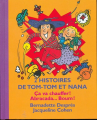 Couverture 2 histoires de Tom-Tom et Nana : Ça va chauffer !, Abracada... Boum ! Editions France Loisirs 2001