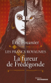 Couverture Les Francs royaumes, tome 2 : La fureur de Frédégonde Editions du Masque (Poche) 2021