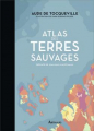 Couverture Atlas des terres sauvages Editions Arthaud 2019