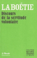 Couverture Discours de la servitude volontaire Editions Flammarion / Le Monde (Les livres qui ont changés le monde) 2010