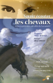 Couverture Savoir écouter les chevaux ; une expérience sensible de la nature Editions Le Souffle d'Or 2008