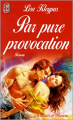 Couverture Par pure provocation Editions J'ai Lu (Aventures et passions) 1996