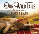 Couverture Our Wild Tails : The adventures of Henry & Baloo Editions Gibbs Smith 2020