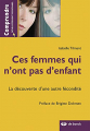 Couverture Ces femmes qui n'ont pas d'enfant Editions de Boeck 2010