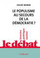 Couverture Le populisme au secours de la démocratie ? Editions Gallimard  (Le débat) 2021