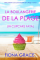 Couverture La Boulangerie de la Plage, tome 1 : Un Cupcake Fatal Editions Autoédité 2020