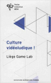 Couverture Culture vidéoludique ! Editions de La Maison des sciences de l'homme 2019