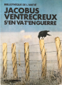Couverture Jacobus Ventrecreux s'en va-t'en guerre Editions Rageot (Bibliothèque de l'amitié) 1979