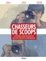 Couverture Chasseurs de scoops Editions Glénat 2012