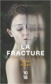 Couverture La fracture Editions 10/18 (Domaine étranger) 2021