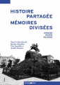 Couverture Histoire partagée, mémoires divisées  Editions Antipodes (Médias et Histoire) 2021