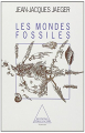 Couverture Les mondes fossiles Editions Odile Jacob (Sciences) 1996