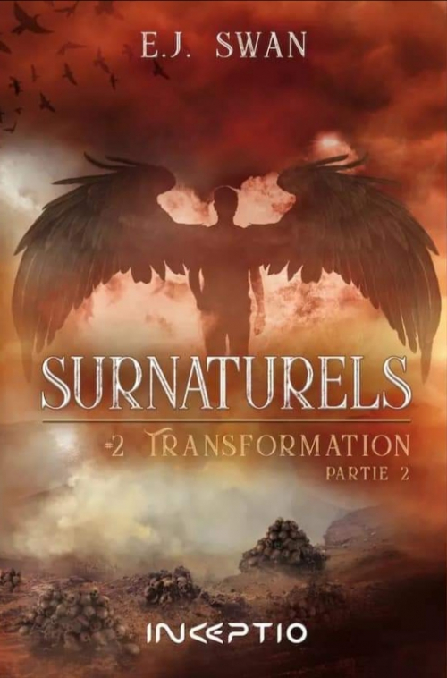 Naissance Au Coeur Des Tenebres Partie 2 Surnaturels (Swan), tome 2 : Transformation, partie 2 | Livraddict