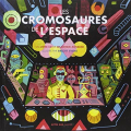 Couverture Les cromosaures de l'espace Editions Actes Sud (Junior) 2014