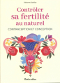 Couverture Contrôler sa fertilité au naturel : contraception et conception Editions Rustica 2022