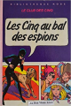 Couverture Les Cinq au bal des espions Editions Hachette (Bibliothèque Rose) 1971