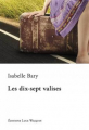 Couverture Les dix-sept valises Editions Luce Wilquin 2018