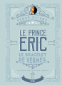 Couverture Le prince Eric, tome 1 : Le bracelet de vermeil Editions Mame 2017
