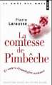 Couverture La comtesse de Pimbêche / Petit dictionnaire des étymologies curieuses Editions Points (Le goût des mots) 2007