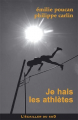 Couverture Je hais les athlètes Editions L'Écailler du Sud 2005