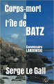 Couverture Corps mort à l'île de Batz Editions du 38 (38 rue du polar) 2017