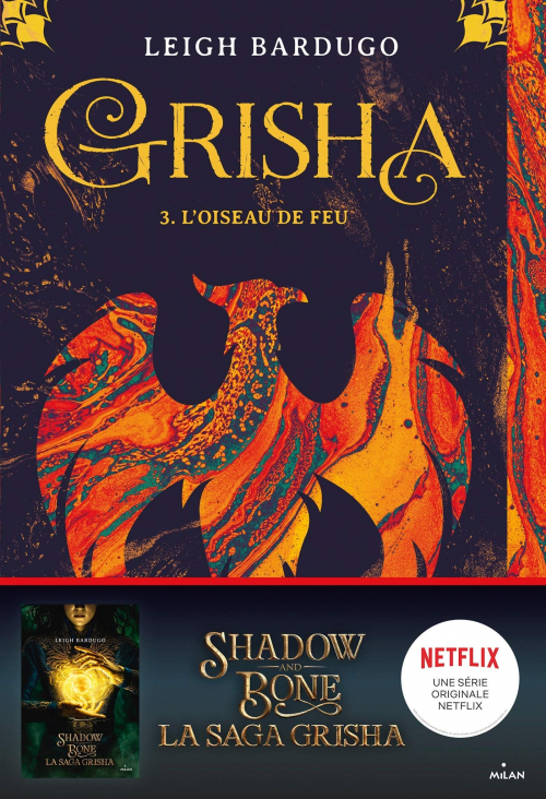 Couverture Grisha, tome 3 : L'oiseau de feu