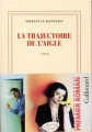 Couverture La trajectoire de l'aigle Editions Gallimard  (Blanche) 2021