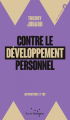 Couverture Contre le développement personnel Editions Rue de l'échiquier (Les Incisives) 2021