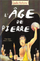 Couverture L'Âge de Pierre Editions Milan (Jeunesse - Quelle histoire !) 2003