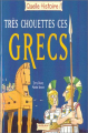 Couverture Très chouettes, ces Grecs Editions Milan (Jeunesse - Quelle histoire !) 2003