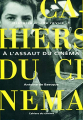 Couverture Les Cahiers du cinéma, Histoire d'une revue, tome 1 : A l'assaut du cinéma, 1951-1959 Editions Cahiers du cinéma 1991